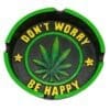 Don't Worry Be Happy Leaf Round Ashtrays | BluntPark.com