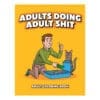 Wood Rocket Adults Doing Adult Shit Adult Coloring Book | BluntPark.com