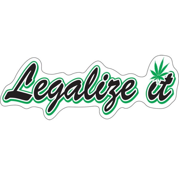 Legalize It Sticker - 6" x 2"