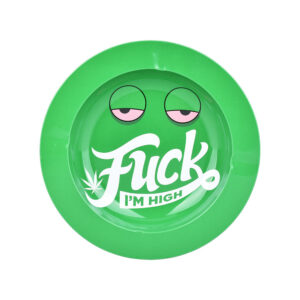 Fuck I'm High Round Metal Ashtray - 5.25"