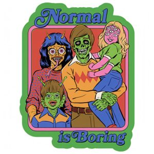 Steven Rhodes Sticker - Normal is Boring / 3.8" x 5"