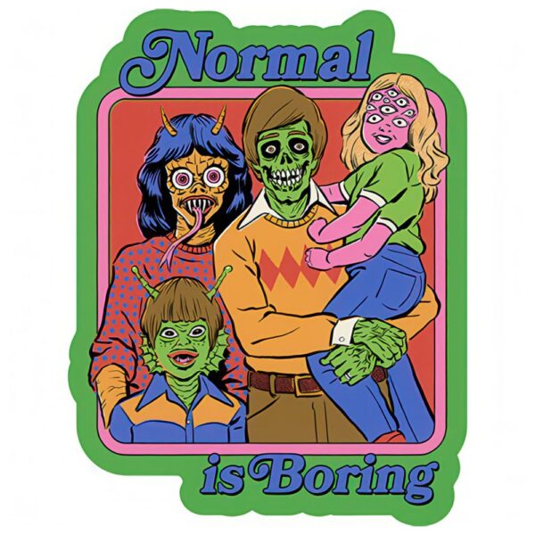 Steven Rhodes Sticker - Normal is Boring / 3.8" x 5"