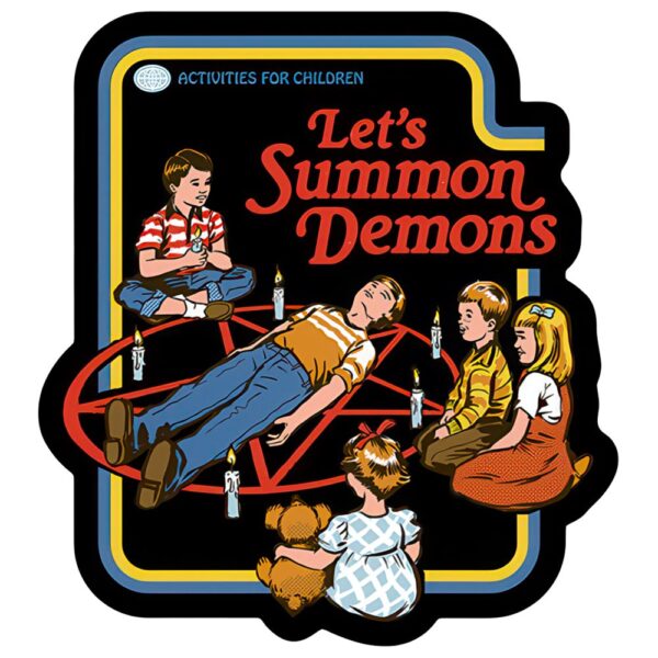Steven Rhodes Sticker - Let's Summon Demons / 4.6" x 5"