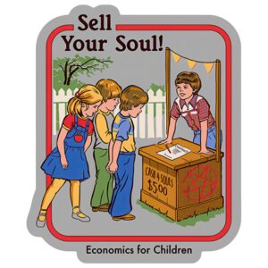 Steven Rhodes Sticker - Sell Your Soul Economics For Children / 4.16" x 5"