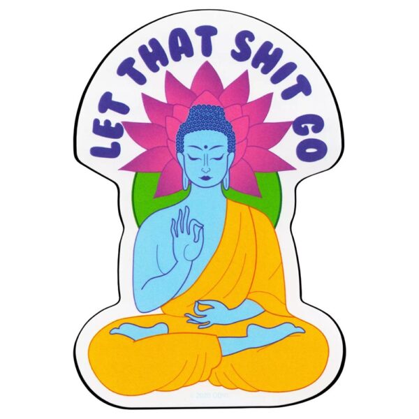 Let That Shit Go Sticker - 3.5" x 5.1"